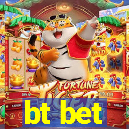 bt bet